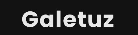 White 'Galetuz' text on a black background